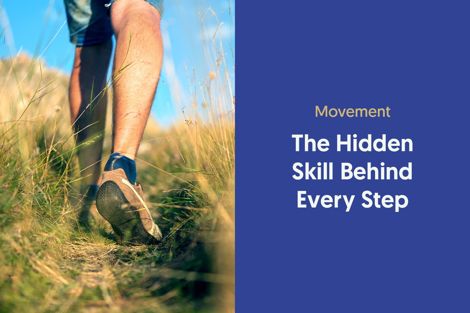 The Skill Behind Every Step You Take